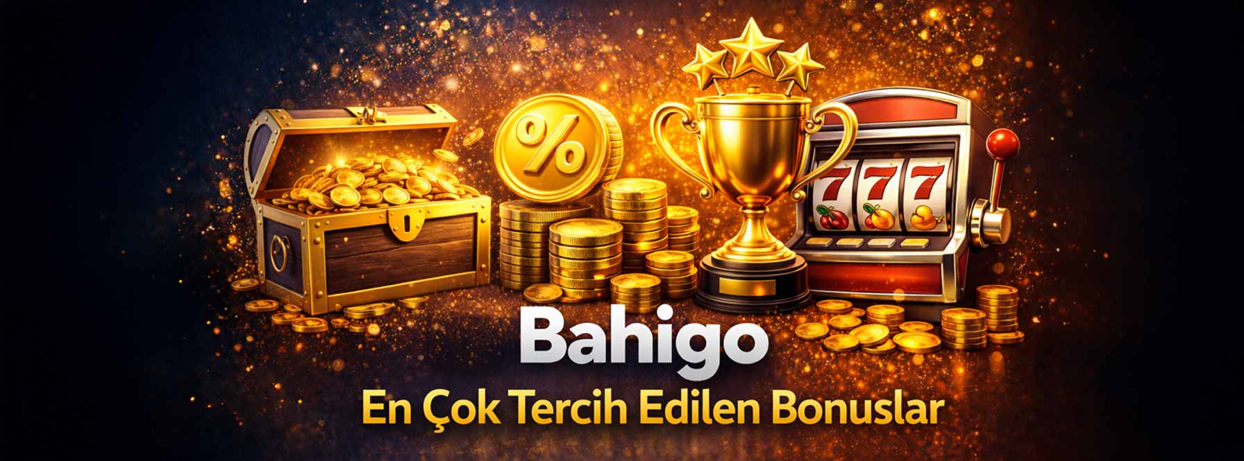 En Çok Tercih Edilen Bonuslar